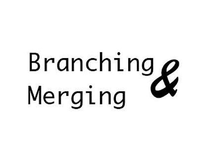 Branching & Merging