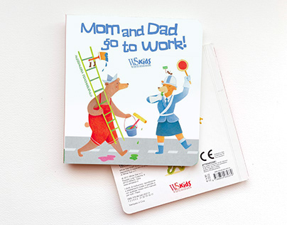 Mom and dad go to work PUBLISHED BOOK