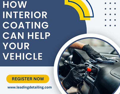 How Interior Coating Can Help Your Vehicle