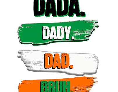 Dada Dady Dad Bruh for Father's Day T-shirt Design