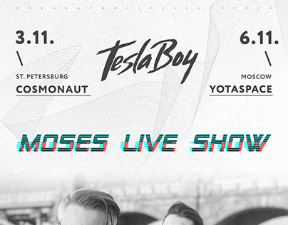 Event: Tesla Boy. Moses Live Show.