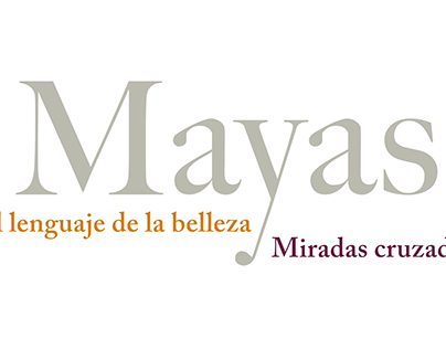 Mayas. El Lenguaje de la Belleza - Miradas Cruzadas
