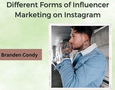 Different Forms of Influencer Marketing by Branden