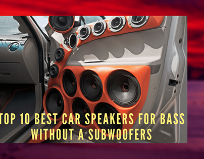 Best car speakers for bass without subwoofer