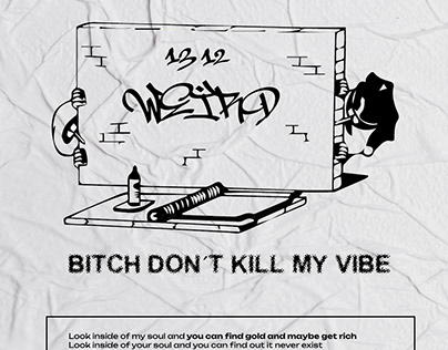 Bitch don´t kill my vibe - Kendrick Lamar song