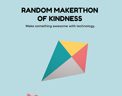 Random Makerthon of Kindness