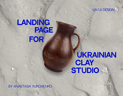 UKRAINIAN CLAY STUDIO | LANDING PAGE | UX/UI DESIGN