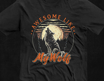 Awesome Like my Wolf T-shirt Design