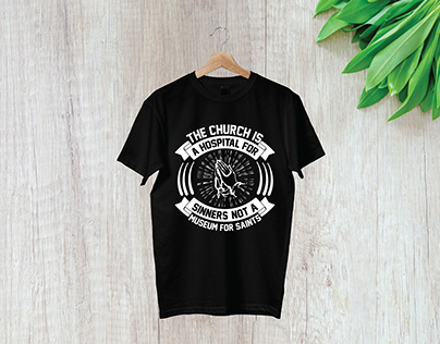 The church is a hospital for sinners, t-shirt