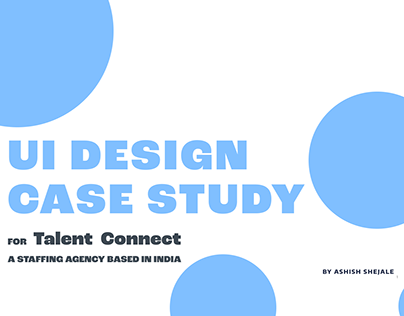 UI Design Case Study - Talent Connect