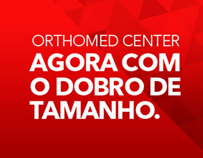 ORTHOMED CENTER - DOBRO DO TAMANHO