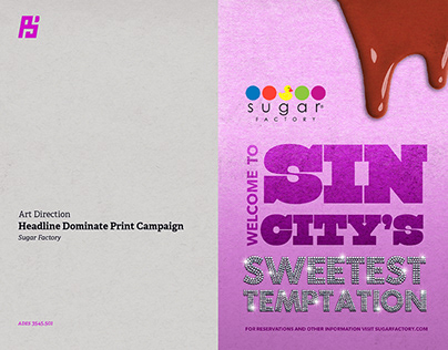 Sugar Factory: Headline Dominant Print Campaign
