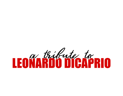 A tribute to Leonardo DiCaprio