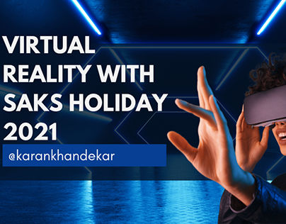 Virtual Reality with Saks Holiday 2021