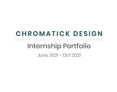 Internship Portfolio | Chromatick Design
