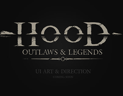 HOOD - OUTLAWS & LEGENDS - UI ART & UI DIRECTION