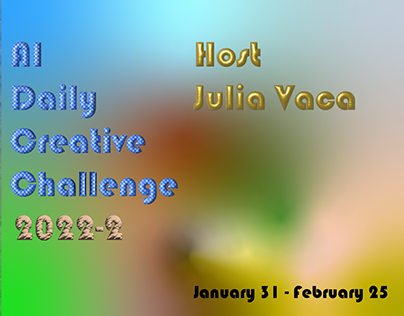 AI Daily Creative Challenge 2022-2 host Julia Vaca