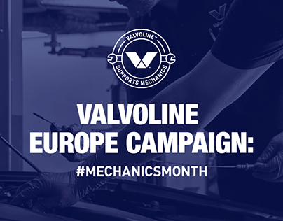 Valvoline Europe campaign: #MECHANICSMONTH