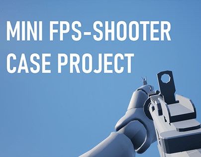 Mini FPS-Shooter Case Project