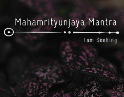 Mahamrityunjay Mantra - I am Seeking