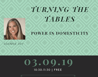 "Turning the Tables: Power in Domesticity" Presentation