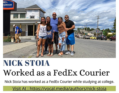 Nick Stoia - Worked as a FedEx Courier