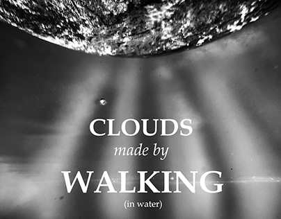 Clouds Made By Walking (in water)