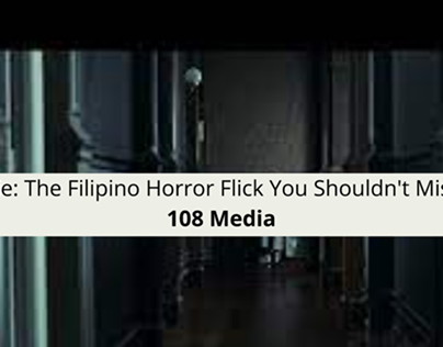 Eerie: The Filipino Horror Flick You Shouldn’t Miss
