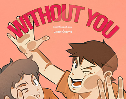 WITHOUT YOU: A Short Story