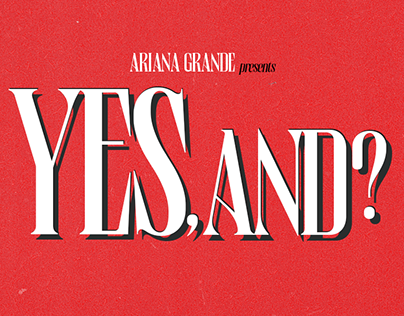 YES, AND? ARIANA GRANDE POSTER