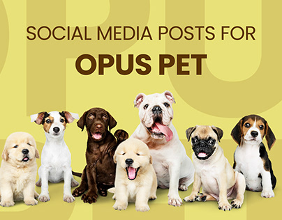 SOCIAL MEDIA POSTS FOR OPUS PET