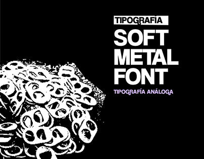 SOFT METAL | TYPOGRAPHY