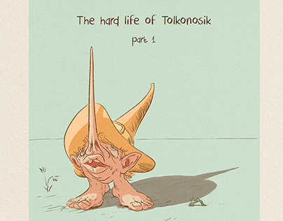The hard life of Tolkonosik (part 1)