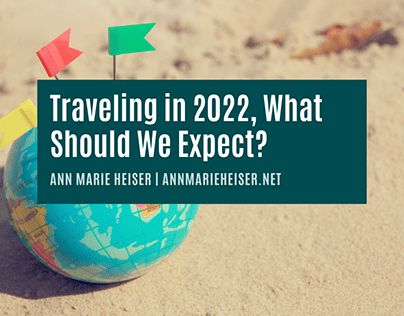 Travel in 2022 | Ann Marie Heiser