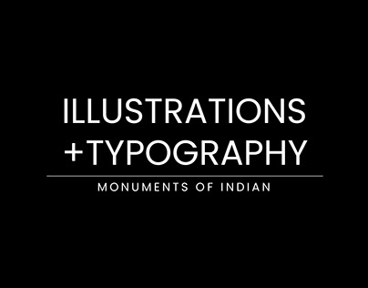 Illustrations + Typography : MONUMENTS OF INDIA