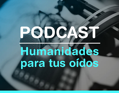 Podcast Humanidades para tus oídos