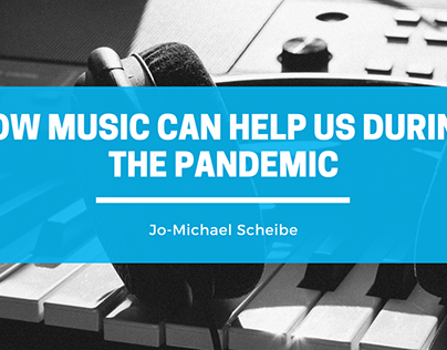 How Music Can Help Us During The Pandemic