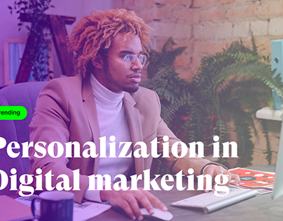 Importance of personalization in digital marketing