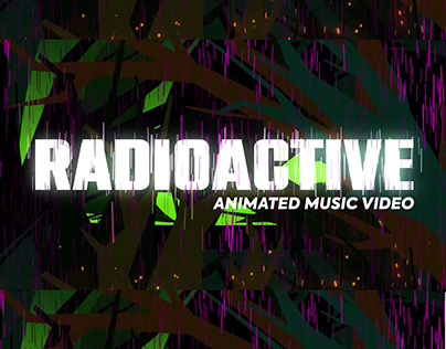 RADIOACTIVE I Animated music video