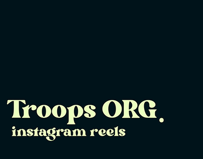 Troops Org. instagram reels