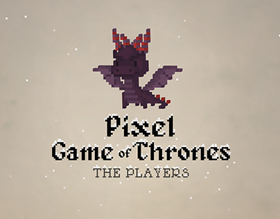 Pixel Game of Thrones: The Players