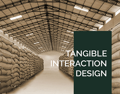 Tangible Interaction Design || Grain Storage