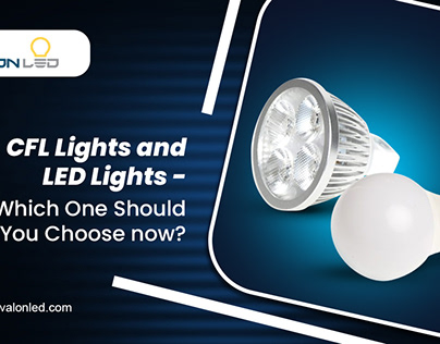 CFL Lights and LED Lights - Which One Should You Choose
