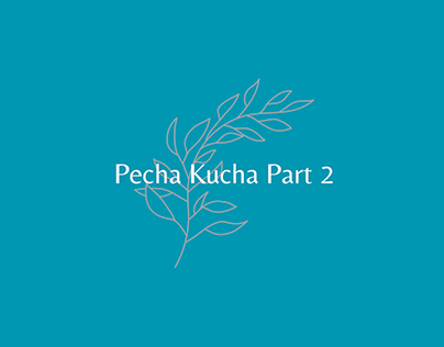 Pecha Kucha Presentation