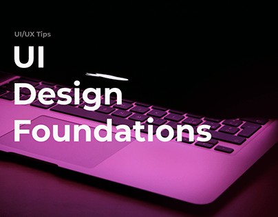 UI Design Foundations - UI/UX Tips