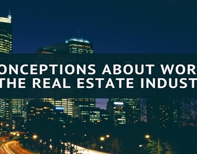 Misconceptions about working in real estate industry