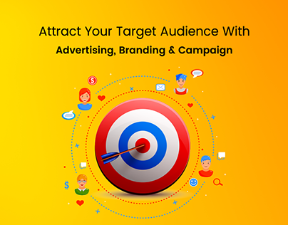 Attract Your Target Audience with advertising, branding