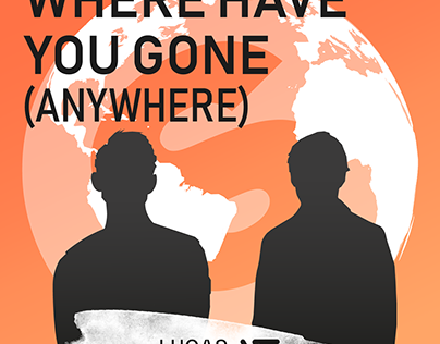 Where Have You Gone (Anywhere), Lucas And Steve artwork