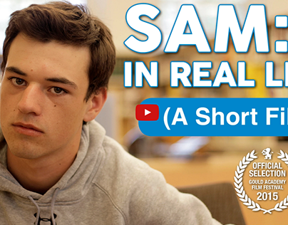 Sam: In Real Life (Short Film)