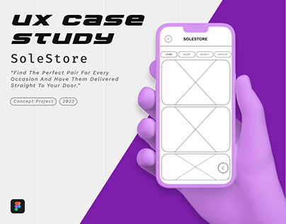 UX CASE STUDY - SOLESTORE APP